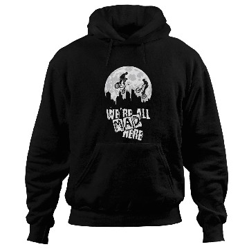 Discover BMX We Are All Mad Here Hoodies