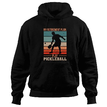 Discover Funny Pickleball My Retirement Plan Play Pickleball Hoodies
