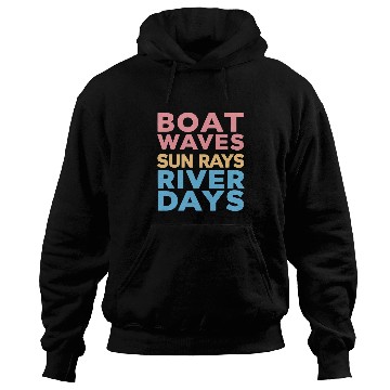 Discover Boat Waves sun rays river days boating outdoors Hoodies
