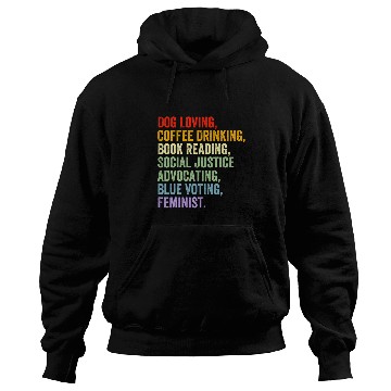 Discover Dog Loving Coffee Drinking Book Reading Social Justice Hoodies