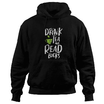 Discover Drink Tea and Read Books Reading Book Reader Bookworm Grunge Hoodies