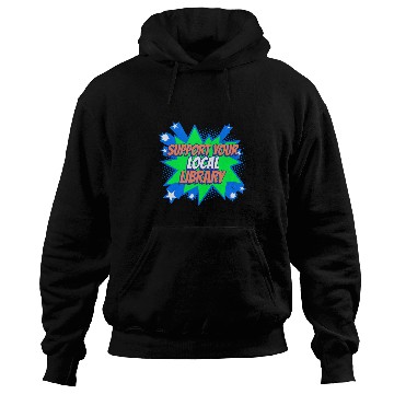 Discover Support Your Local Library Hoodies