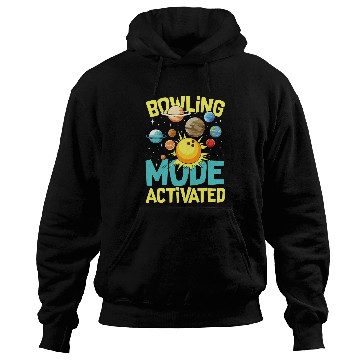 Discover Bowling Mode Activated Hoodies