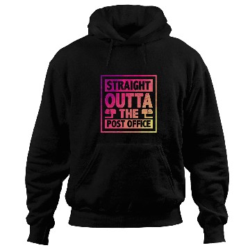 Discover Straight Outta The Post Office Postal Worker Mailman Novelty 3 Hoodies