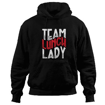 Discover Team Lunch Lady Matching Cafeteria Worker Food Server Hoodies