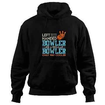 Discover Funny Left Handed Bowler Left Handed Bowling Hoodies