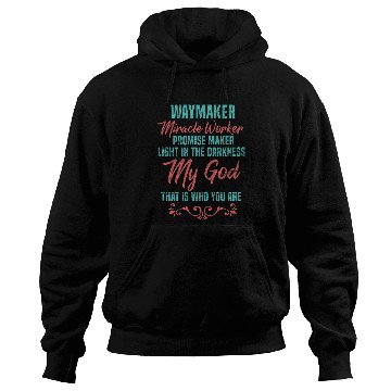 Discover Way Maker Miracle Worker Promise Keeper Christian Faith Hoodies