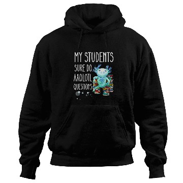 Discover Teacher Appreciation Week Axolotls Questions School Libarian Hoodies