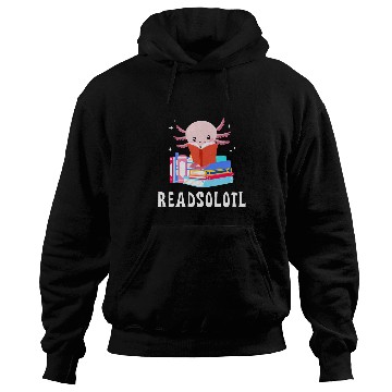 Discover Readsolotl Axolotls Reading Fish Lizard Book 1 Hoodies