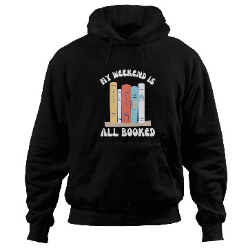 Discover My Weekend Is All Booked Cute Reader for Groovy Book Lover Hoodies