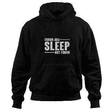 Discover Error Sleep Not Found Computer Programming Programmer Coding Hoodies