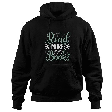 Discover Read More Books Inspirational Quote Book Lover Gift 1 Hoodies