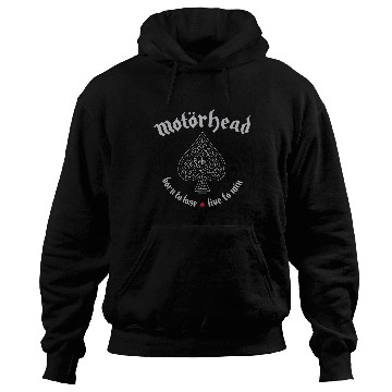 Discover Motorhead Hoodies Born To Lose Live To Win