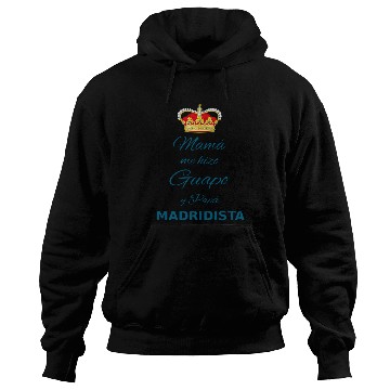 Discover My son is a MADRIDISTA Hoodies