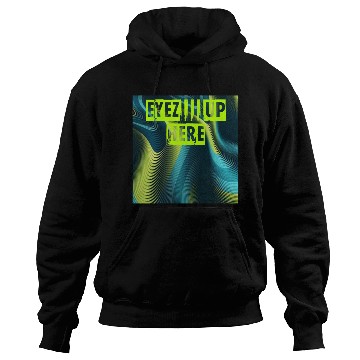 Discover EYEZ UP HERE (LIME GREEN) Hoodies