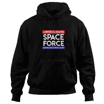 Discover Space Force Trump Making Space Great Again RWB Hoodies