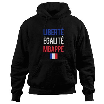 Discover Liberte E galite Mbappe France Hoodies