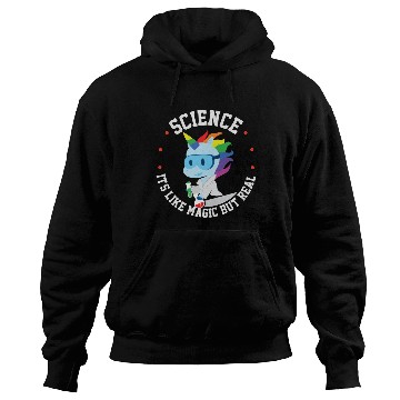 Discover Funny Science Is Like Magic But Real Unicorn Gift Hoodies