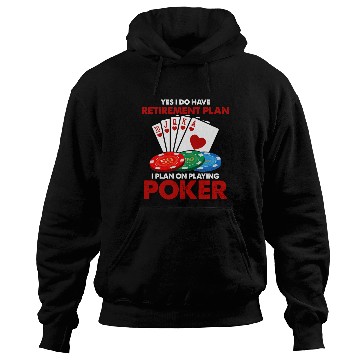 Discover Funny Poker Retirement Plan Hoodies