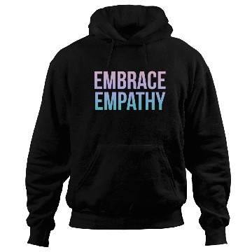 Discover Embrace Empathy Large Colour Hoodies
