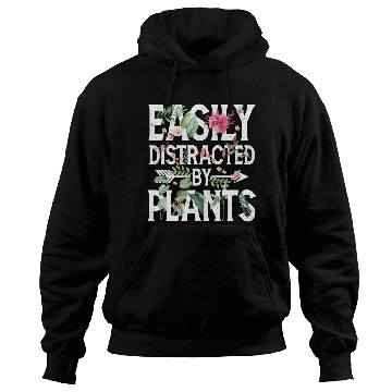 Discover Easily Distracted By Plants Hoodies
