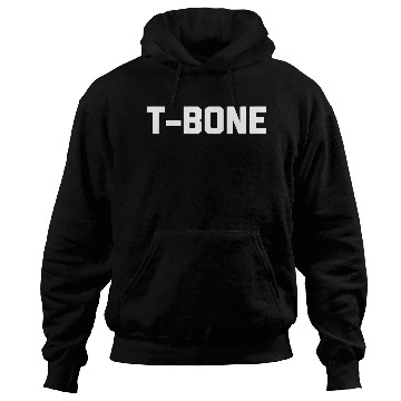 Discover T-Bone Hoodies Funny Saying Sarcastic Novelty Humo