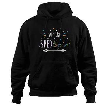 Discover SPED Teacher We Are SPEDtacular Hoodies