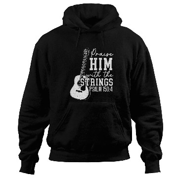 Discover Praise Him With The Strings Guitars Musician Hoodies