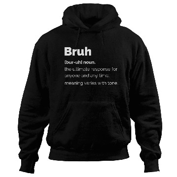 Discover Bruh Definition Hoodies