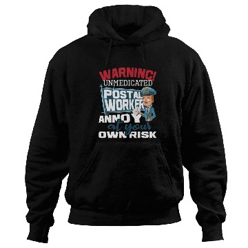 Discover Unmedicated Postal Worker Mailman Postman Mail Hoodies