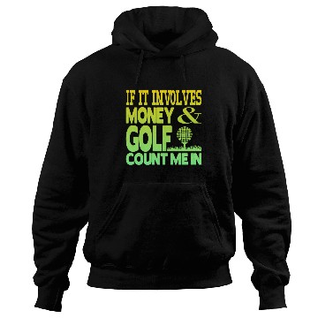 Discover Money and golf Hoodies