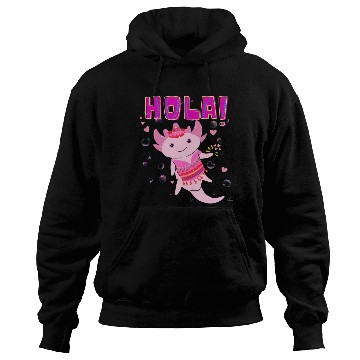 Discover Hola Cute Axolotl - 10 Hoodies