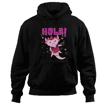 Discover Hola Cute Axolotl - 13 Hoodies