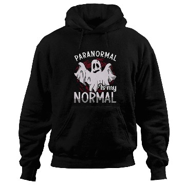 Discover Ghost Hunter Paranormal Is My Normal Ghost Hunting Hoodies