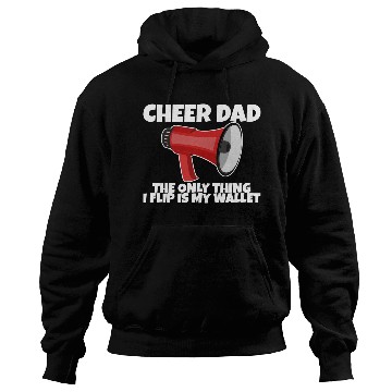 Discover Cheer Dad, The Only Thing I Flip Is My Wallet 5 Hoodies