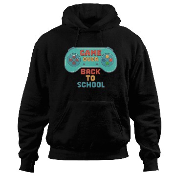 Discover Game Over Back To School to First Day School Teach Hoodies
