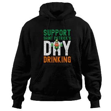 Discover Support Saint Patrick's Day Drinking Hoodies