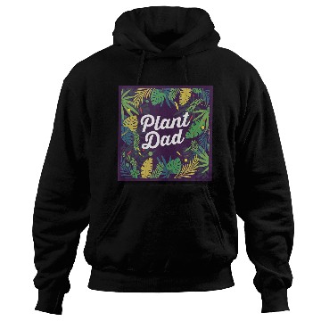 Discover Plant Dad Gardening Plants Lover Gift Hoodies