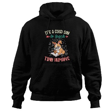 Discover Good Day To Teach Tiny Humans Elementary Teacher Hoodies