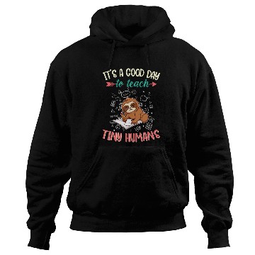 Discover Good Day To Teach Tiny Humans Elementary Teacher Hoodies