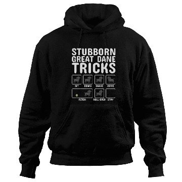 Discover Stubborn Great Dane Tricks Hoodies