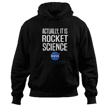 Discover Actually It Is Rocket Science Graphic Hoodies NASA
