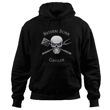 Discover Natural Born Griller Hoodies