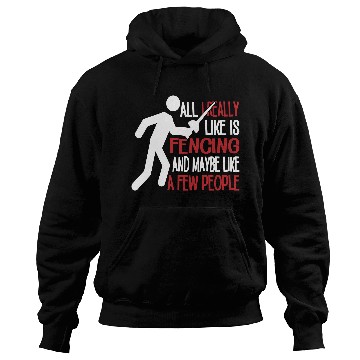 Discover Really Like Fencing And A Few People Hoodies