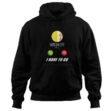 Discover Vatican City is calling Is calling Flag Saying Hoodies