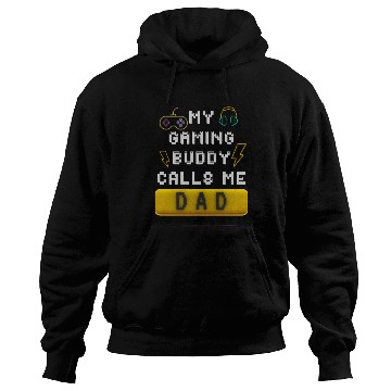 Discover My Gaming Buddy Calls Me Dad Hoodies