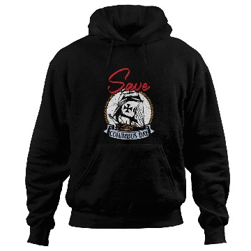 Discover Save Columbus Day Christopher Columbus Navigator Hoodies