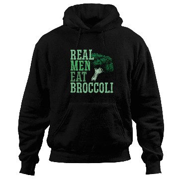 Discover Real Men Eat Broccoli Broccoholic Vegetable Vegan Hoodies