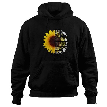 Discover I Just Really Really Love Turtles Funny Sunflower Hoodies