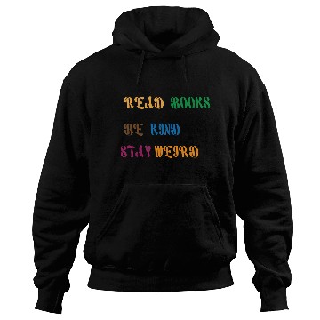 Discover read books be kind stay weird 1 Hoodies